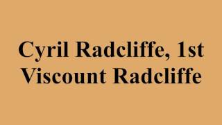 Cyril Radcliffe, 1st Viscount Radcliffe