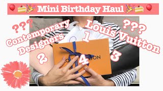 Mini Birthday Haul || Unboxing Louis Vuitton || Reveal Contemporary Designers