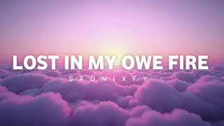 Lost In My Own Fire – Saonixfy (Lyrics)