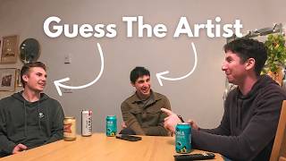 Guess The Artist w/ Ben & Justin