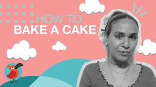 How to Bake a Cake