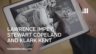 Lawrence Impey on discovering Klark Kent in Stewart Copeland’s home…