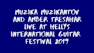Muzika Muzikantov and Amber Tresahar Live at Hellys International Guitar Festival 2019