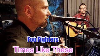 Times Like These - Foo Fighters (Cover)