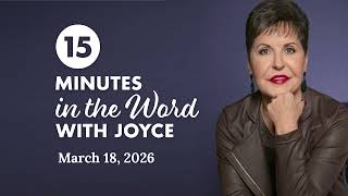Trusting God When You Don’t Understand - Pt 2 | 15 Minutes in the Word with Joyce Meyer