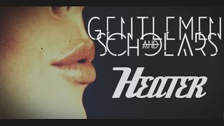 Gentlemen and Scholars - "Heater" [Official Music Video]