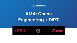 Live AMA: Chaos Engineering + DiRT