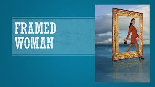 Framed Woman