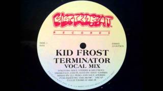 Kid Frost - Terminator (Vocal Mix)