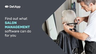 Find out what Salon software can do for you – GetApp Video Buyer Guide