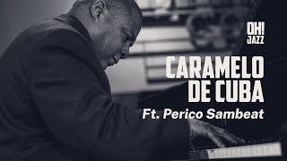 Afro-Cuban meets Flamenco: Caramelo de Cuba All-Stars ft. Perico Sambeat | Oh! Jazz Live 🇨🇺🇪🇸