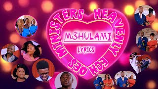 HEAVENLY ECHOES MINISTERS ||MSHULAMI LYRICS BY ELZAPHAN OFFICIAL @HeavenlyEchoesMinistryKE