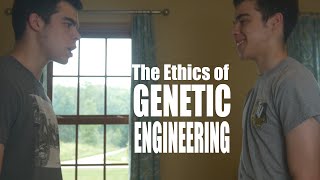 The Ethics of Genetic Engineering - Khan Academy Breakthrough Junior Challenge