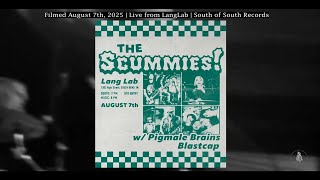 The Scummies, Pigmale Brains, Blastcap | Live at Langlab | 8.7.25 [FULL SET]