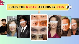 Guess The Nepali Actor by their Eyes | Its Quiz Show