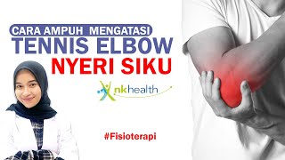 CARA AMPUH MENGATASI NYERI SIKU || TENNIS ELBOW
