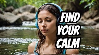 STOP Stressing and Find RELAXATION with 45 Minutes of Calming Music