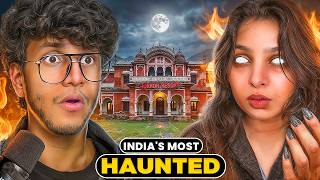 Our Real Ghost Experience at India's Most Haunted Hotel (Storytime with Triggered and Ruchika)