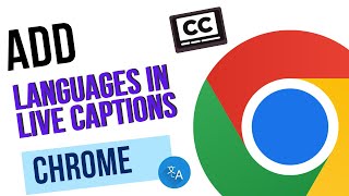 How to Add Languages for Live Captions in Google Chrome | Step-by-Step Guide