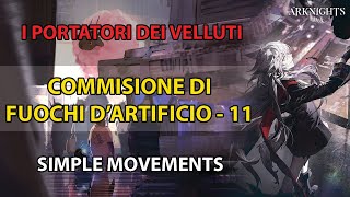 [Arknights] Commisione Di Fuochi D'Artificio - 11 | I Portatori Dei Velluti