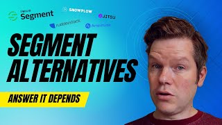 What are Segment alternatives - and which ones are no alternative at all?