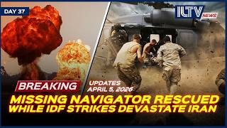 Israel Daily News - April 05, 2026 | U.S. Forces Pull Off Daring Iran Rescue