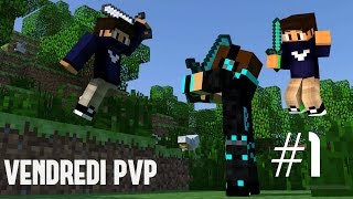 VENDREDI PVP #1