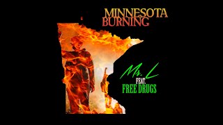 Minnesota Burning feat. Free Drugs