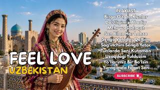 Soulful Uzbek Music Journey 🎶 1 Hour Best Love Songs Collection | Official Soul Mix