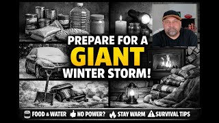 5 Critical Ways to Prepare for a Giant Winter Storm | Power Outages, Food & Survival Tips ITS COMING