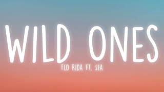 Flo Rida - Wild Ones ft. Sia (Lyrics)