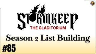 Season 2 List Building (The Gladitorium) - The Stormkeep #85