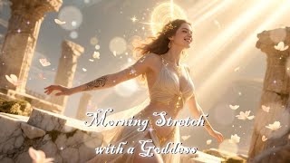 Morning Stretch with a Goddess ♫ 1 Hour Morning Music 2025