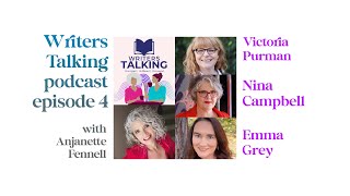 Confidence as a writer with Victoria Purman, Nina Campbell & Emma Grey | Writers Talking Podcast