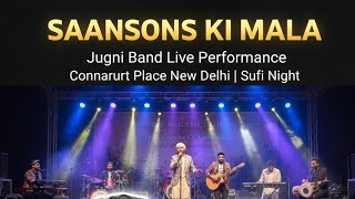 Saanson Ki Mala | Jugni Band Live Performance | Connaught Place New Delhi | Sufi Night