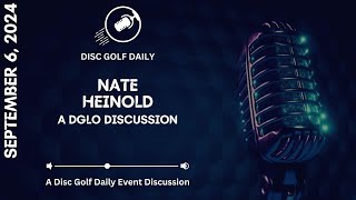 Disc Golf Daily: A DGLO Discussion with Nate Heinold