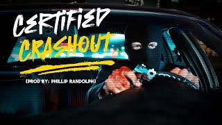 Certified Crashout (prod by Phillip Randolph)