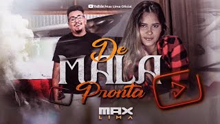 Max Lima - De Mala Pronta (Clipe Oficial)