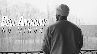 Bell Anthony- "No Minus" (Official Video)