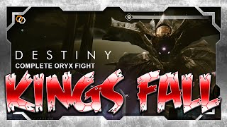 King's Fall Raid - Complete Oryx Battle - Final Boss