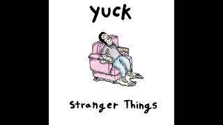 yuck // yr face