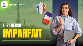 The French Imparfait Explained: How and When to Use It