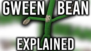Gween Bean Meme EXPLAINED!