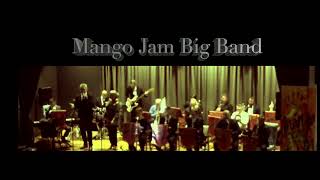 Mango Jam Big Band Plays Lady Is A Tramp  Featuring vocalists Roy Morris and Nicky Steel