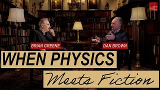 When Physics Meets Fiction | Brian Greene & Dan Brown