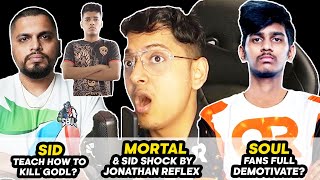 Sid Teach How To Kill GodL? | Mortal & Sid Shock By Jonathan Reflex | Soul Fan Full Demotivate?
