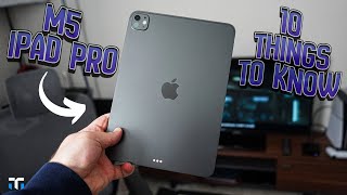 M5 iPad Pro – 10 Things You NEED to Know!