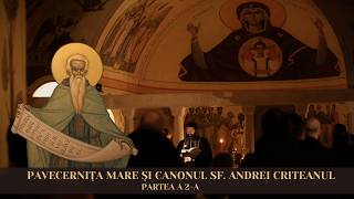 (LIVE) Pavecerniţa Mare și Canonul Sf. Andrei Criteanul - Partea a 2-a