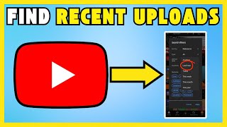 How To Find  Recently  Uploaded Videos On YouTube [QUICK & EASY]