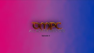 DMPC: Solo Dungeon World, Episode 3